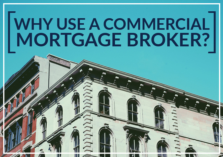 Why Use A Commercial Mortgage Broker Progress Capital