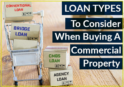 Loan Types to Consider When Buying a Commercial Property