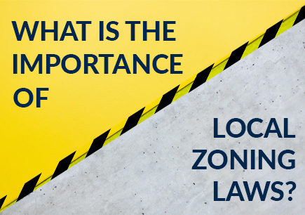 What is the Importance of Local Zoning Laws?