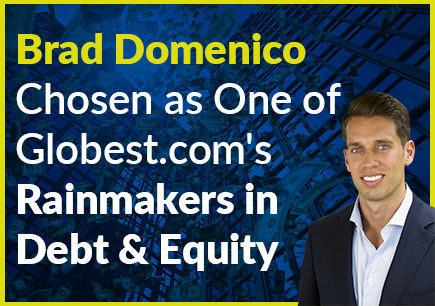 Brad Domenico Chosen as One of Globest.com's Rainmakers in Debt & Equity