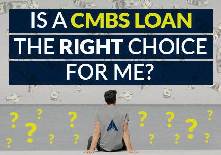 Is a CMBS Loan the Right Choice For Me?
