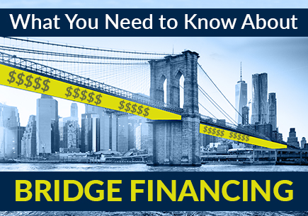 What You Need To Know About Bridge Financing